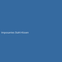 Imposantes Stahl-Kissen
