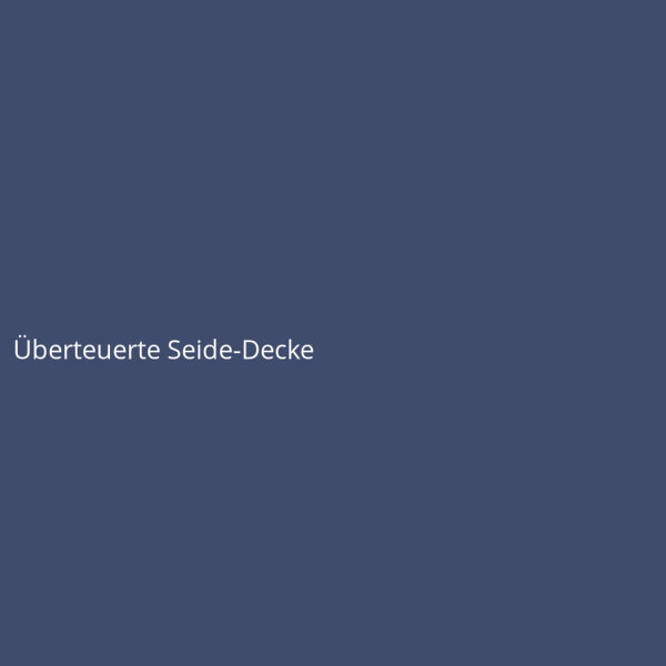 Überteuerte Seide-Decke