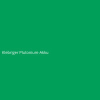 Klebriger Plutonium-Akku