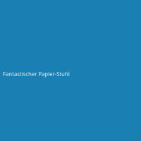 Fantastischer Papier-Stuhl